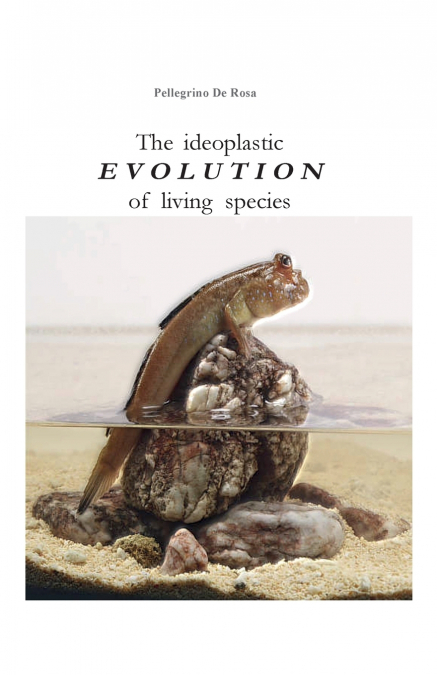 THE IDEOPLASTIC EVOLUTION OF LIVING SPECIES