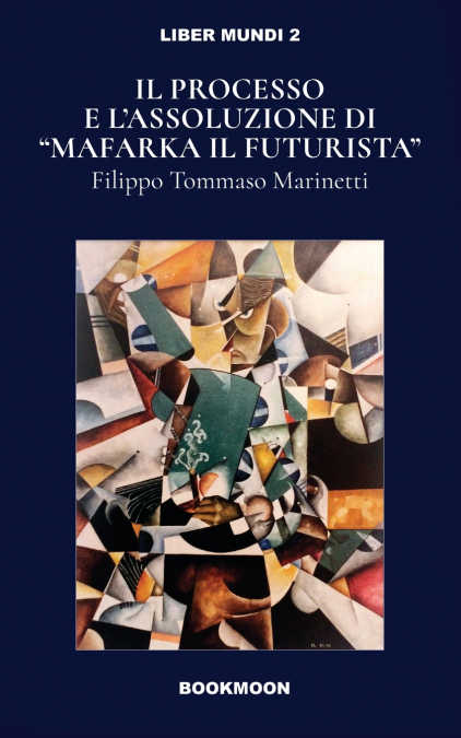 I MANIFESTI DEL FUTURISMO, LANCIATI DA MARINETTI [ET AL.]