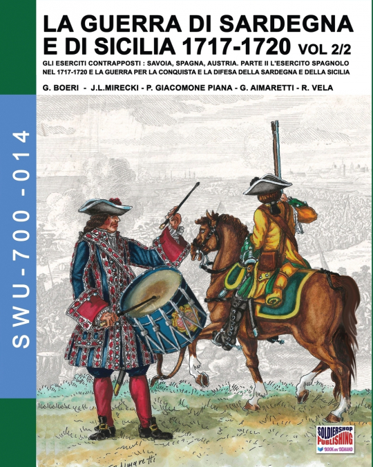 1717-LA GUERRA DI SARDEGNA E DI SICILIA1720 VOL. 2/2.