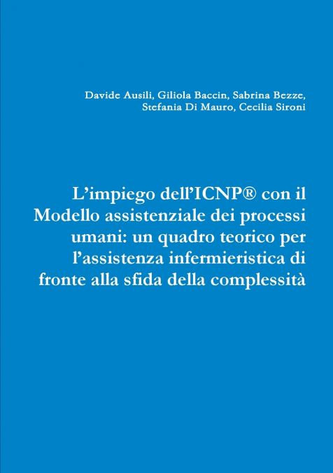 L?IMPIEGO DELL?ICNP� CON IL MODELLO ASSISTENZIALE DEI PROCES