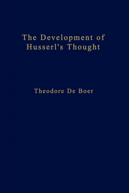 THE DEVELOPMENT OF HUSSERL?S THOUGHT