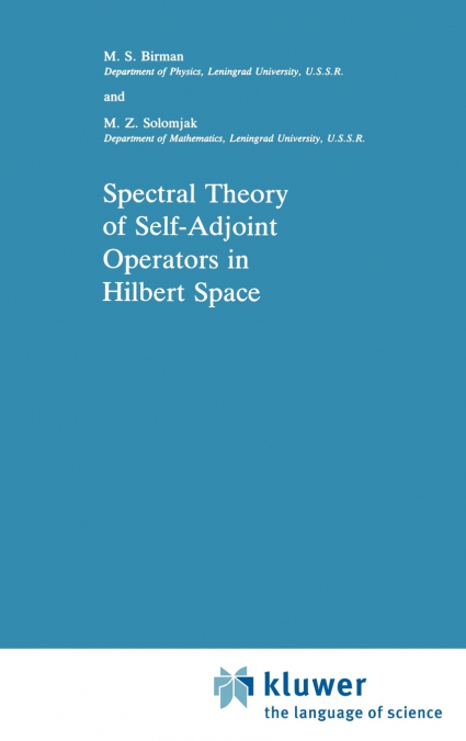 SPECTRAL THEORY OF SELF-ADJOINT OPERATORS IN HILBERT SPACE