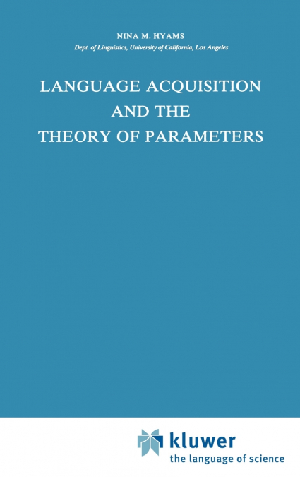 LANGUAGE ACQUISITION AND THE THEORY OF PARAMETERS