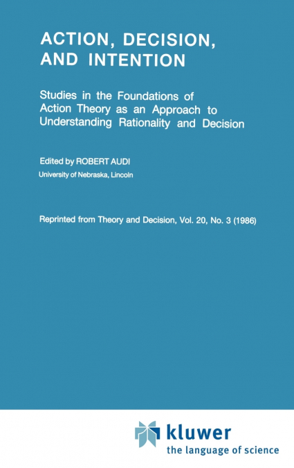 ACTION, DECISION, AND INTENTION