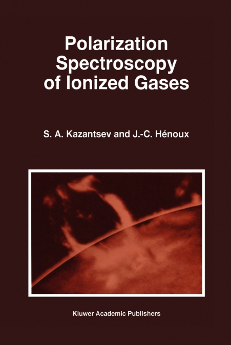 POLARIZATION SPECTROSCOPY OF IONIZED GASES