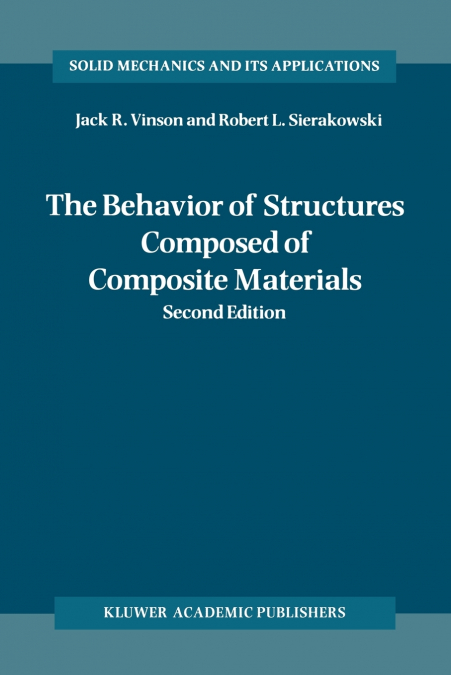 THE BEHAVIOR OF STRUCTURES COMPOSED OF COMPOSITE MATERIALS