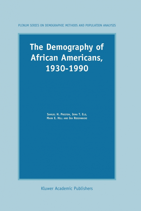 THE DEMOGRAPHY OF AFRICAN AMERICANS 1930-1990
