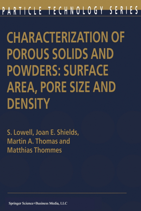 CHARACTERIZATION OF POROUS SOLIDS AND POWDERS