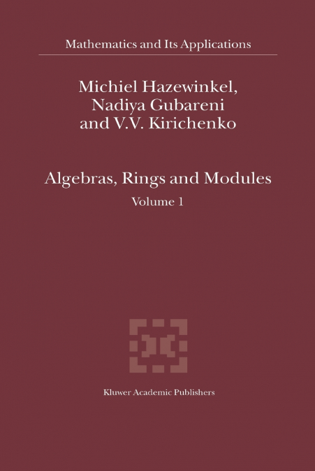 ALGEBRAS, RINGS AND MODULES