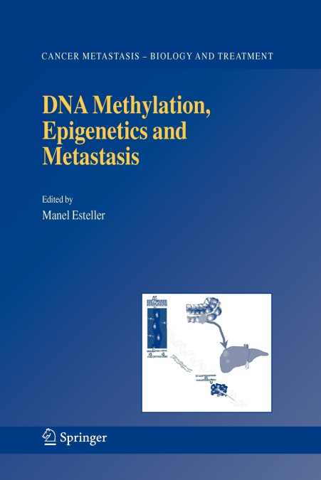 DNA METHYLATION, EPIGENETICS AND METASTASIS