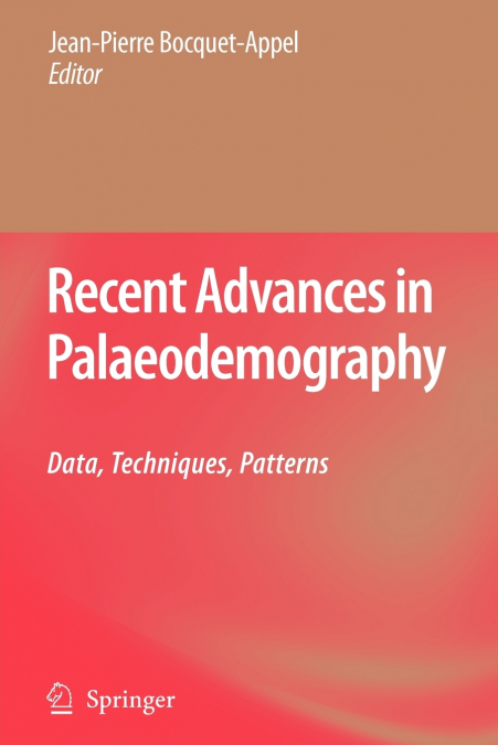 RECENT ADVANCES IN PALAEODEMOGRAPHY