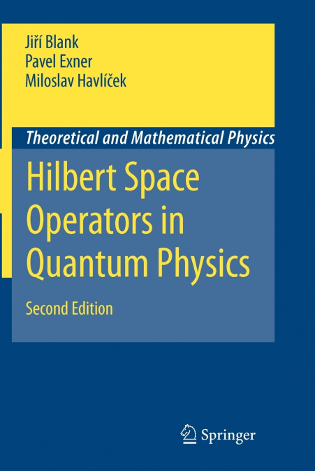 HILBERT SPACE OPERATORS IN QUANTUM PHYSICS