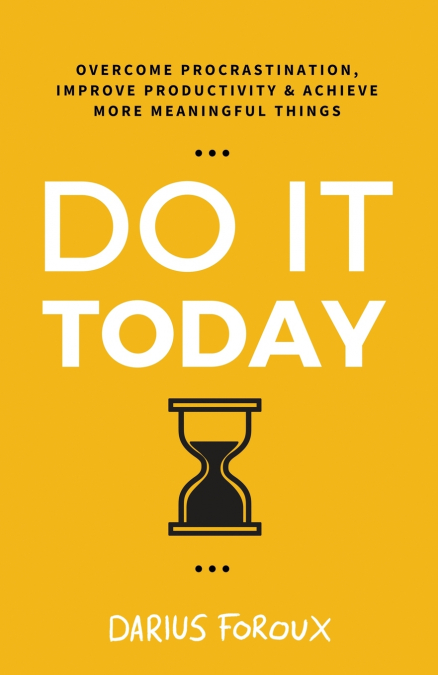 DO IT TODAY