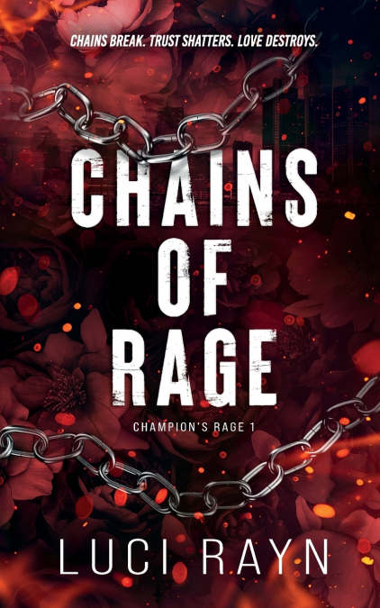 CHAINS OF RAGE