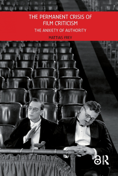 THE PERMANENT CRISIS OF FILM CRITICISM
