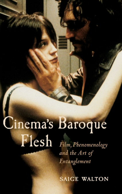 CINEMA?S BAROQUE FLESH