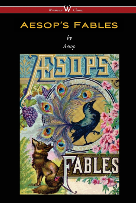 THREE HUNDRED AND FIFTY AESOP?S FABLES