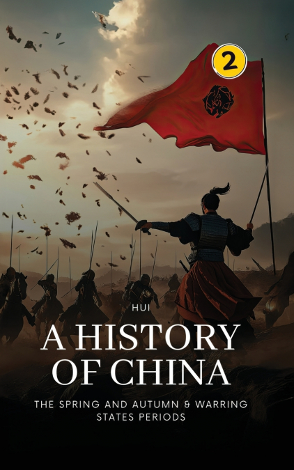 THE SPRING AND AUTUMN & WARRING STATES PERIODS