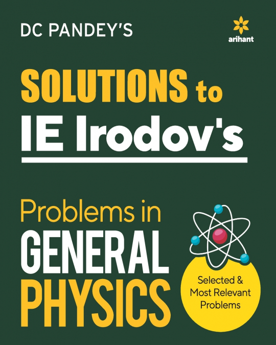 IE IRODOV?S PROBLEMS IN GENERAL PHYSICS