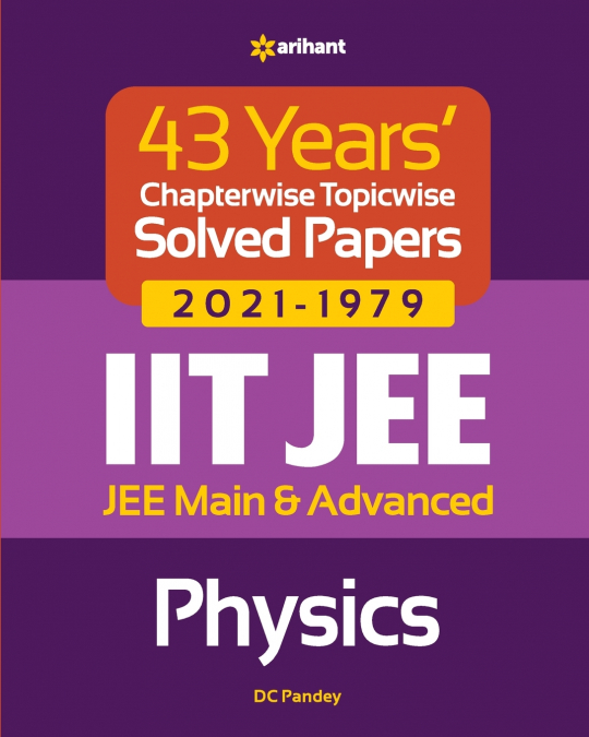 43 YEARS CHAPTERWISE TOPICWISE SOLVED PAPERS (2021-1979) IIT