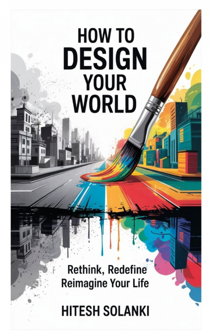 HOW TO DESIGN YOUR WORLD