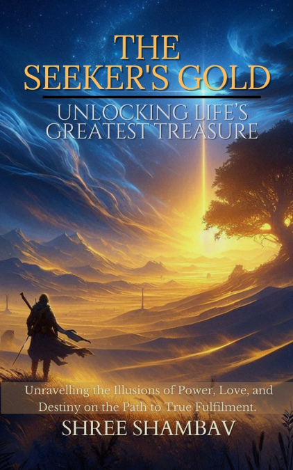 THE SEEKER?S GOLD