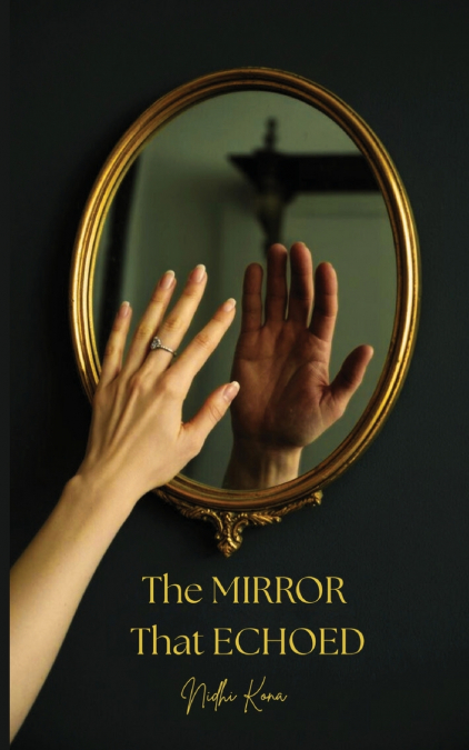 THE MIRROR THAT ECHOED