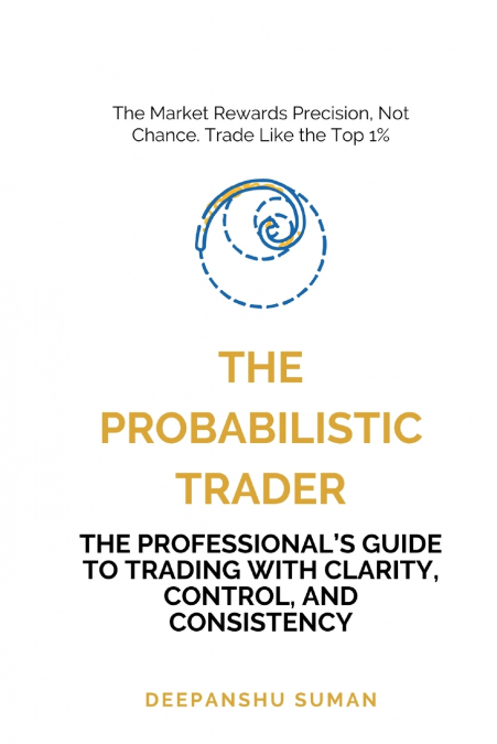 THE PROBABILISTIC TRADER