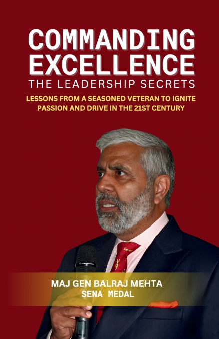 COMMANDING EXCELLENCE - LEADERSHIP SECRETS
