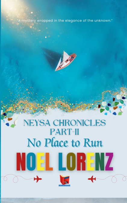 NEYSA CHRONICLES PART-II-NO PLACE TO RUN