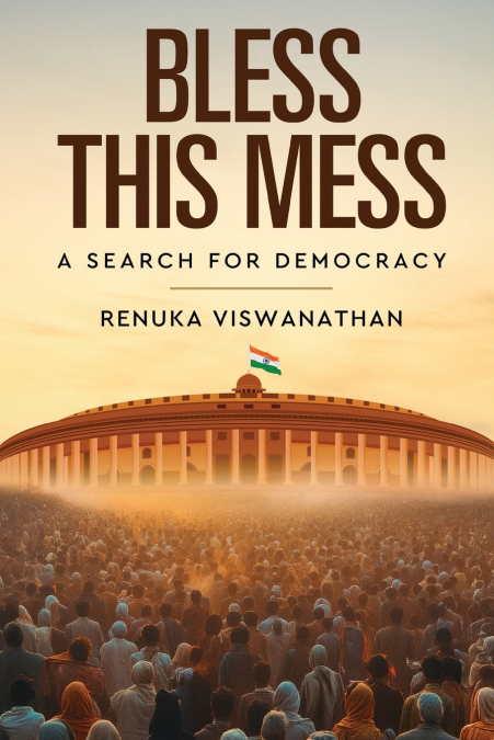 BLESS THIS MESS - A SEARCH FOR DEMOCRACY