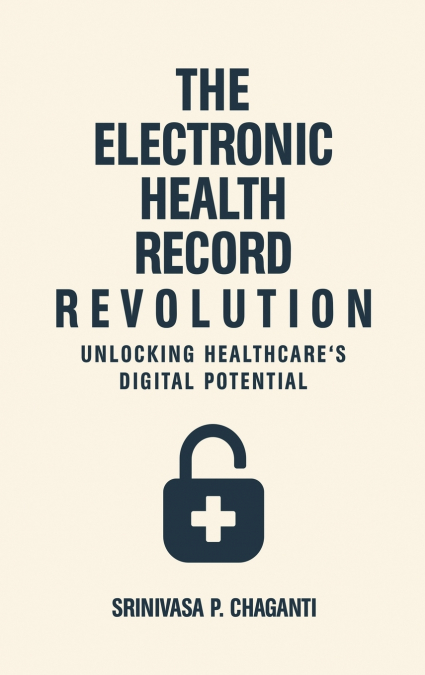 THE ELECTRONIC HEALTH RECORD REVOLUTION
