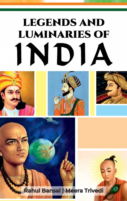 LEGENDS AND LUMINARIES OF INDIA