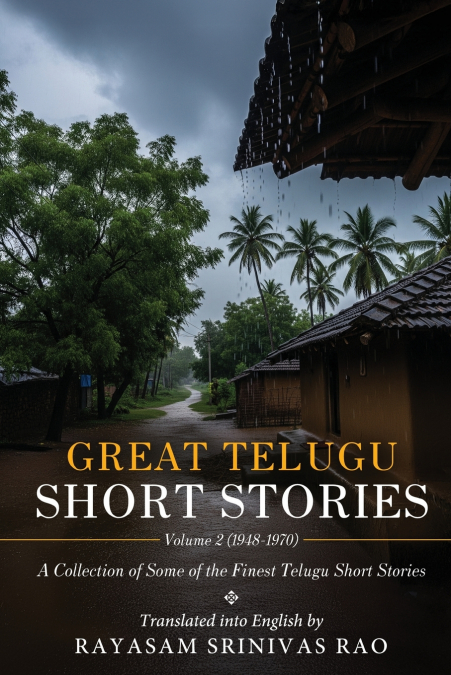 GREAT TELUGU SHORT STORIES VOLUME 2 (1948-1970) - A COLLECTI
