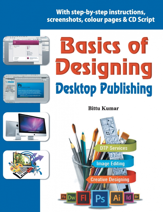 BASICS OF DESIGNING - DESKTOP PUBLISHING