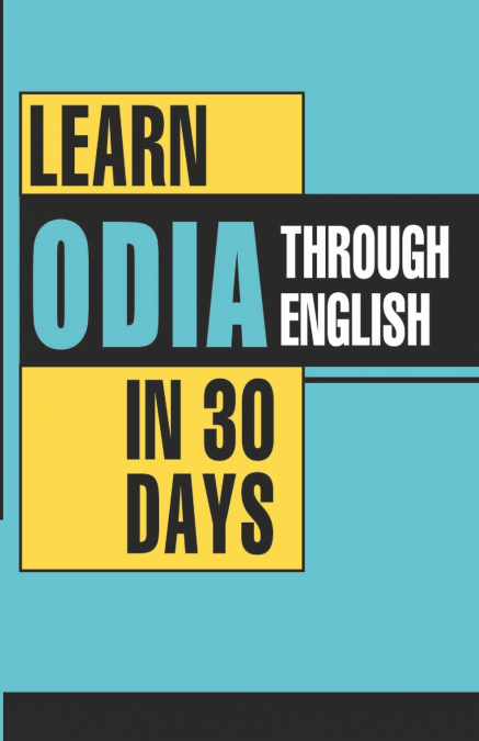 LEARN ORIYA THROUGH ENGLISH IN 30 DAYS