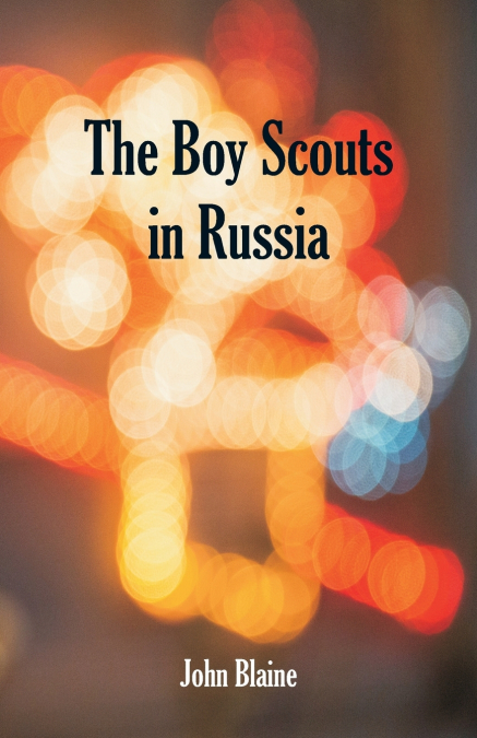 THE BOY SCOUTS IN RUSSIA