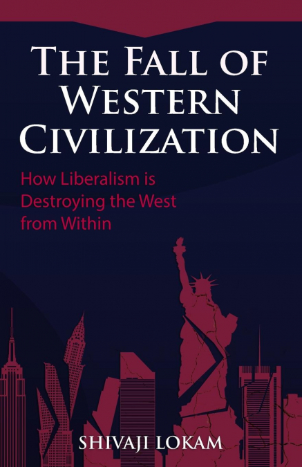 THE FALL OF WESTERN CIVILIZATION