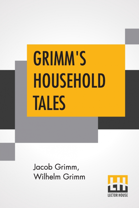 GRIMMS? HOUSEHOLD FAIRY TALES