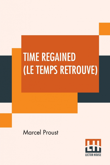 TIME REGAINED (LE TEMPS RETROUVE)
