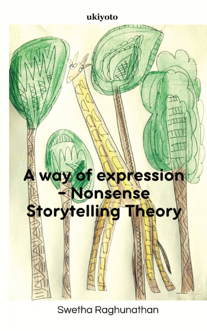 A WAY OF EXPRESSION - NONSENSE STORYTELLING THEORY