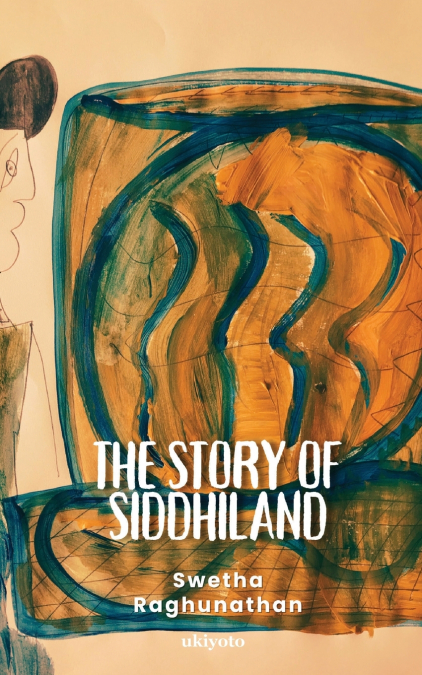 THE STORY OF SIDDHILAND