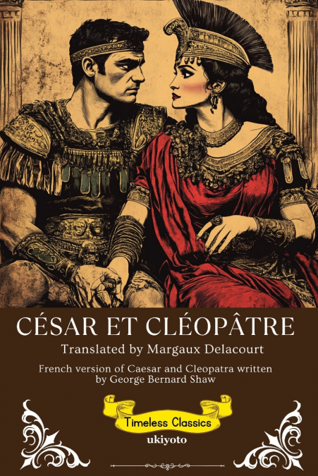 CESAR ET CLEOPATRE FRENCH VERSION OF CAESAR AND CLEOPATRA