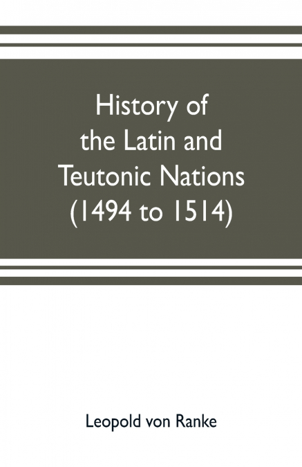 THE THEORY AND PRACTICE OF HISTORY