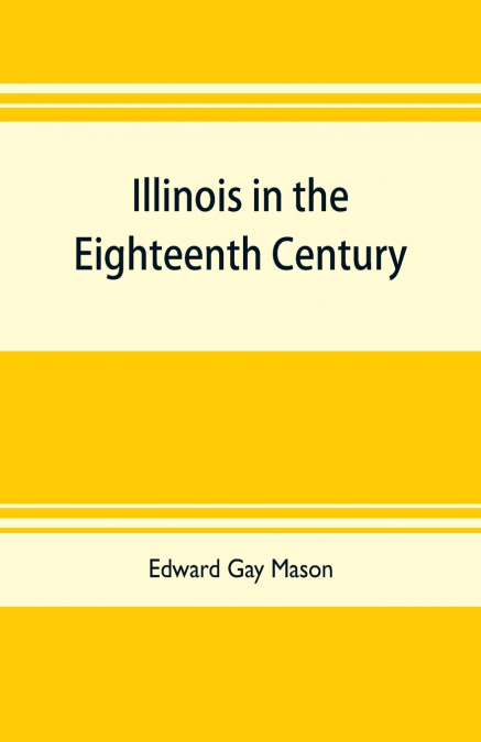 ILLINOIS IN THE EIGHTEENTH CENTURY