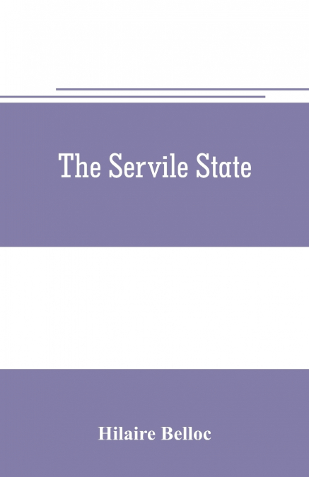 THE SERVILE STATE