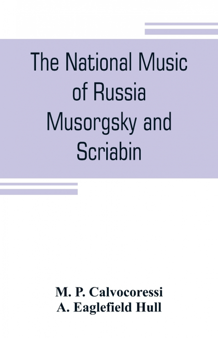 THE GREAT RUSSIAN TONE-POET, SCRIABIN (1916)