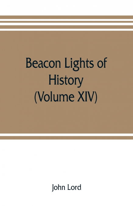BEACON LIGHTS OF HISTORY (VOLUME XIV)