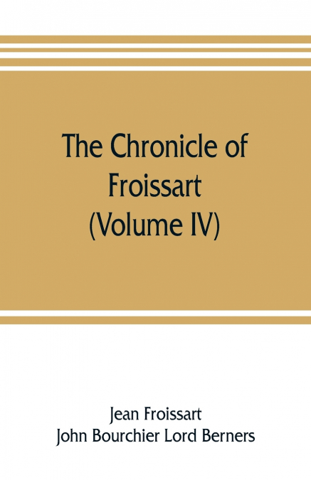 THE CHRONICLES OF FROISSART