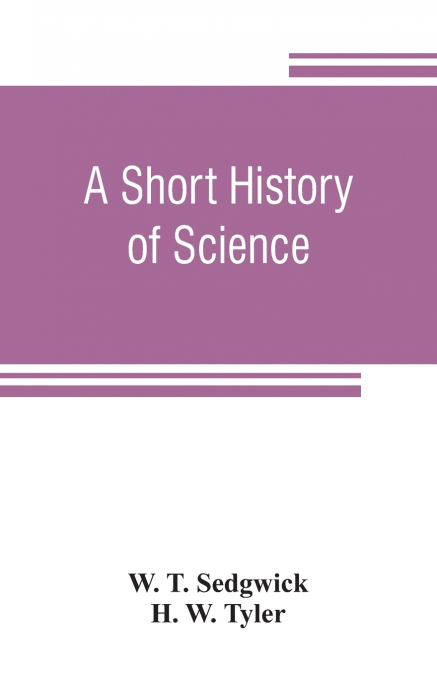 A SHORT HISTORY OF SCIENCE